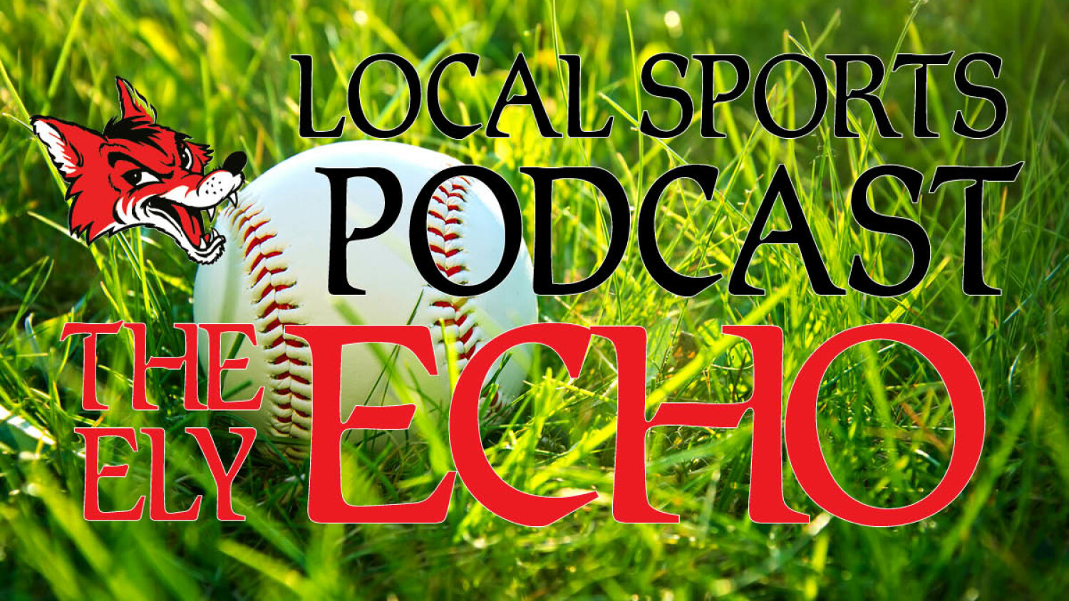 June 17 Ely Echo Local Sports Podcast Sponsored by Merhar's Ace Hardware