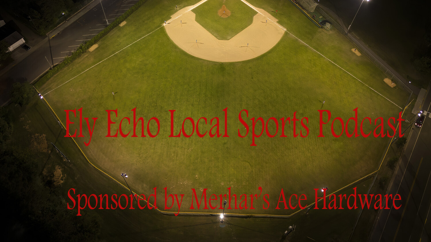 June 25 Ely Echo Local Sports Podcast Sponsored by Merhar's Ace Hardware