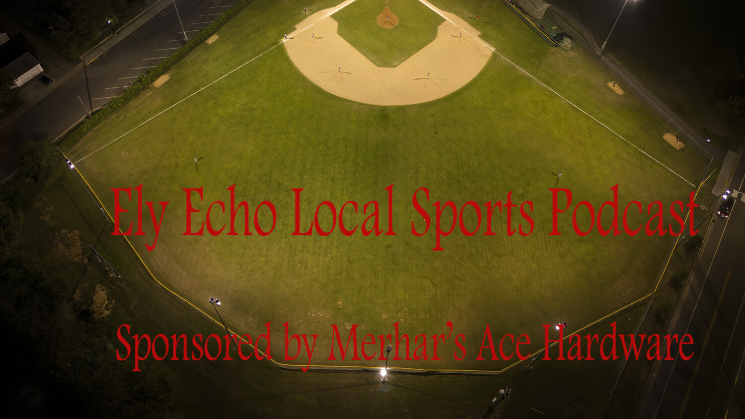 June 27 Ely Echo Local Sports Podcast Sponsored by Merhar's Ace Hardware