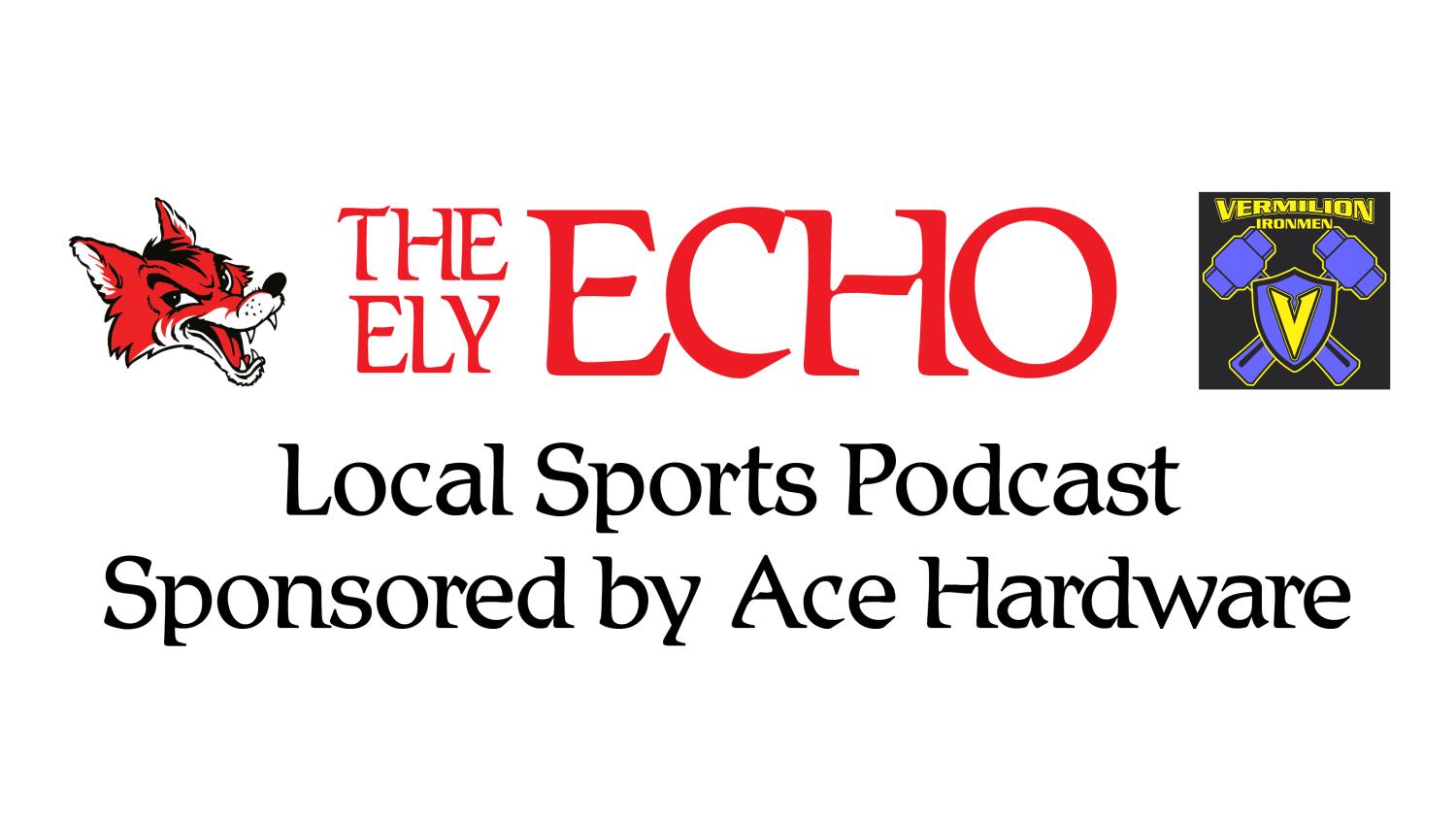 August 25 Ely Echo Local Sports Podcast Sponsored by Merhar's Ace Hardware
