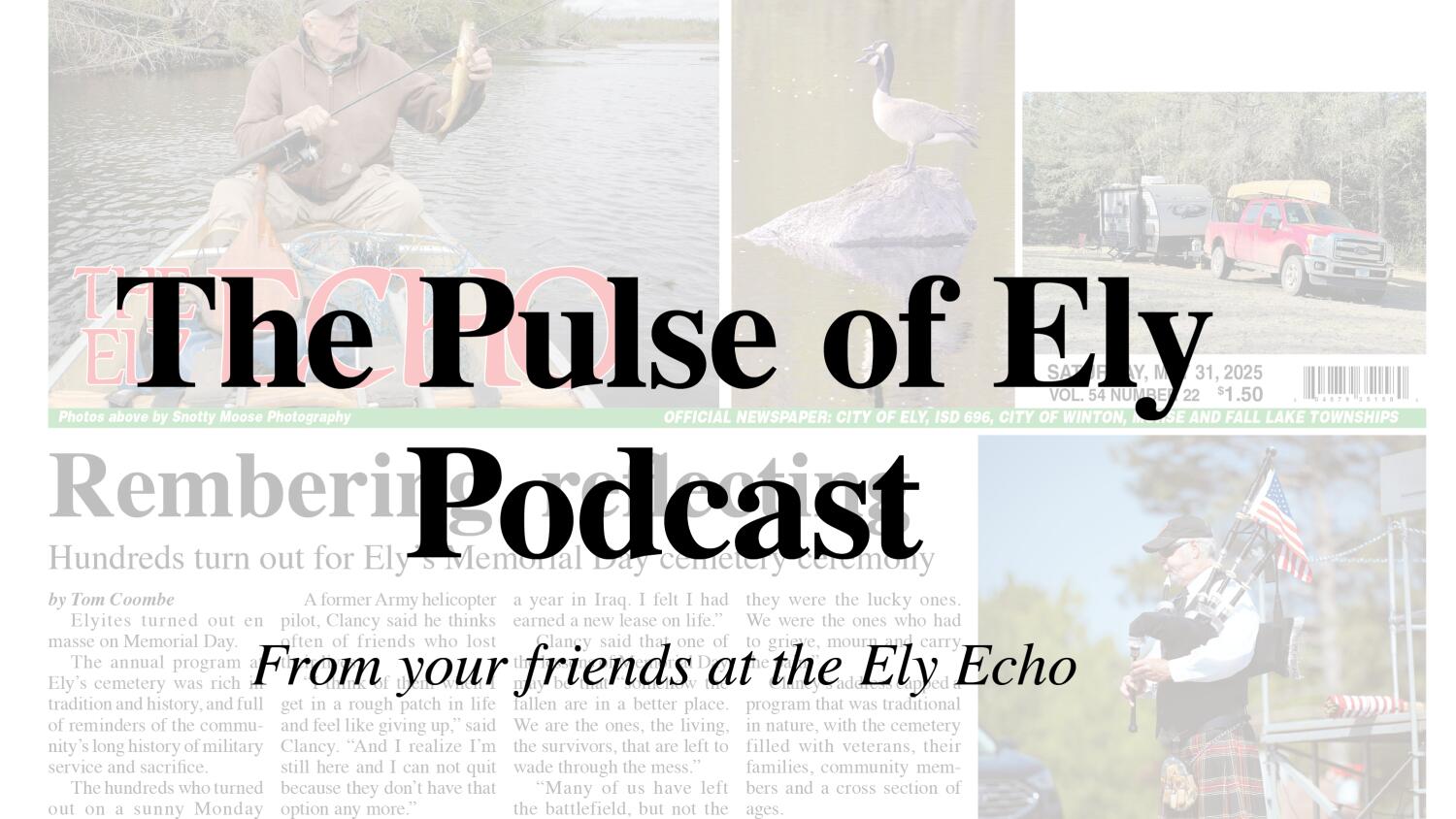Pulse of Ely Podcast June 19, 2026 - Publisher Nick Wognum, Editor Tom Coombe and Reporter Harmony Fisher