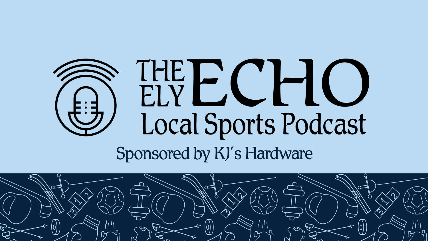 Monday, October 26, 2026 Ely Echo Local Sports Podcast Sponsored by KJ's Hardware